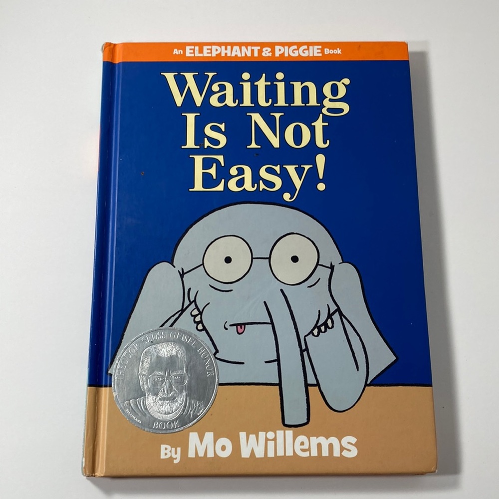 Waiting Is Not Easy! Book by Mo Willems (Hardcover)